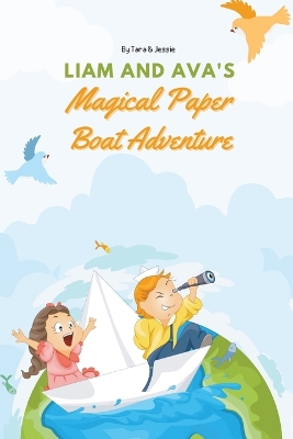 Book cover for Liam and Ava's Magical Paper Boat Adventure