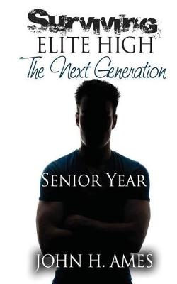 Cover of Surviving Elite High (The Next Generation) - Senior Year