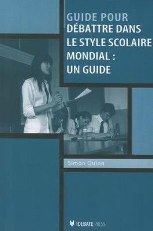 Cover of Debattre dans le style scolaire mondial