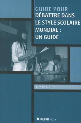 Book cover for Debattre dans le style scolaire mondial