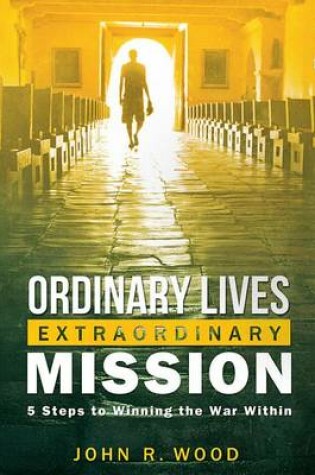 Cover of Ordinary Lives Extraordinary Mission