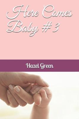 Book cover for Here Comes Baby #3