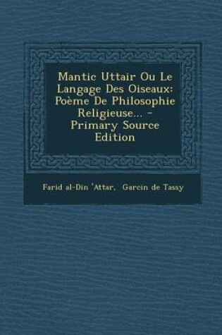 Cover of Mantic Uttair Ou Le Langage Des Oiseaux