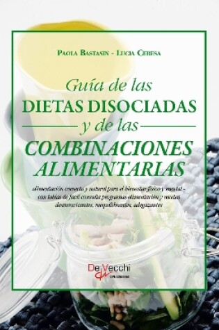 Cover of Guía de las dietas disociadas y de las combinaciones alimentarias