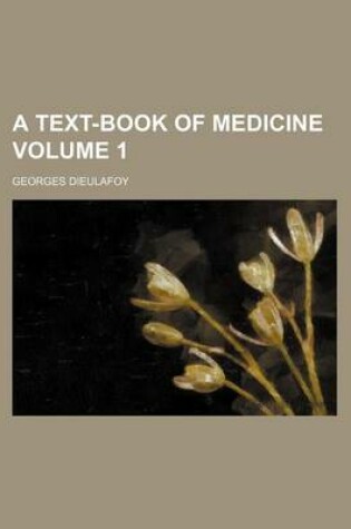 Cover of A Text-Book of Medicine Volume 1