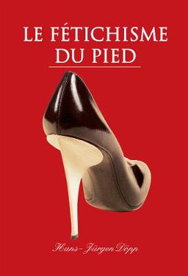 Book cover for Le Fétichisme du pied