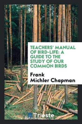 Book cover for Teachers' Manual of Bird-Life