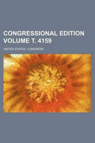 Cover of Congressional Edition Volume . 4159