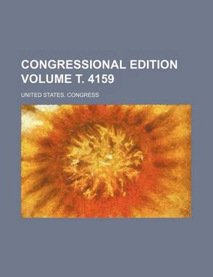 Book cover for Congressional Edition Volume . 4159