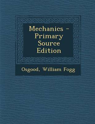 Book cover for Mechanics - Primary Source Edition