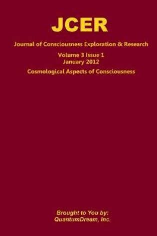 Cover of Journal of Consciousness Exploration & Research Volume 3 Issue 1