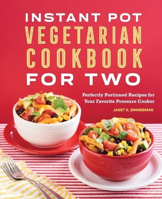 Book cover for Instant Pot® Vegetarian Cookbook for Two