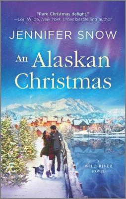 An Alaskan Christmas by Jennifer Snow