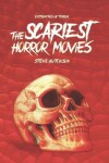 Book cover for The Scariest Horror Movies