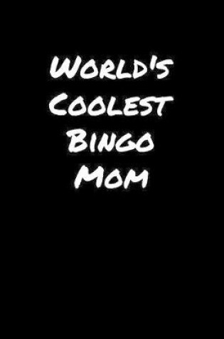 Cover of World's Coolest Bingo Mom