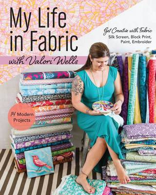 Book cover for My Life in Fabric with Valori Wells