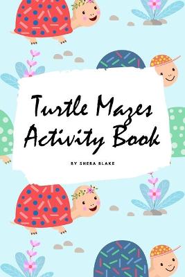 Book cover for Turtle Mazes Activity Book for Children (6x9 Puzzle Book / Activity Book)