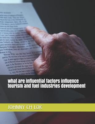 Book cover for what are influential factors influence tourism and fuel industries development