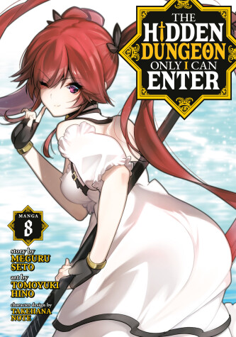 Book cover for The Hidden Dungeon Only I Can Enter (Manga) Vol. 8
