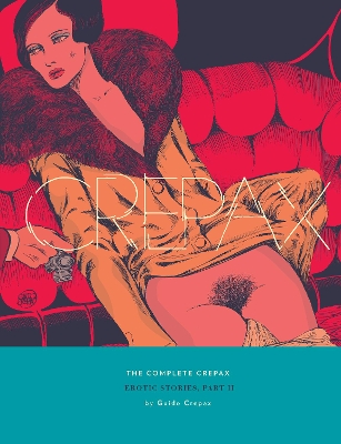 Book cover for The Complete Crepax: Erotic Stories Part 2