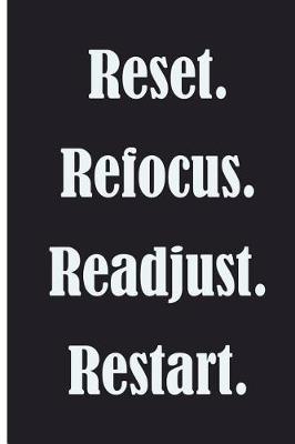 Book cover for Rest. Refocus. Readjust. Restart.