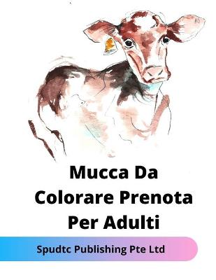 Book cover for Mucca Da Colorare Prenota Per Adulti