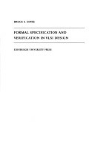 Cover of Formal Specification and Verification in Very Large Scale Integration Design