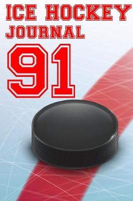 Book cover for Ice Hockey Journal 91