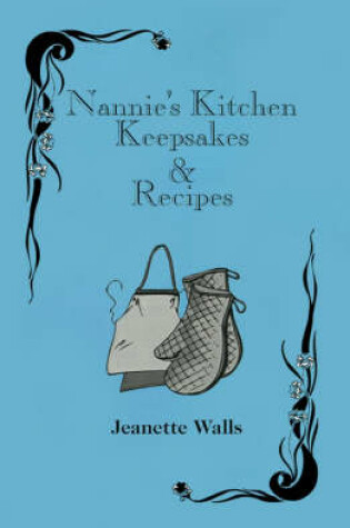 Cover of Nannie's Kitchen Keepsakes & Recipes