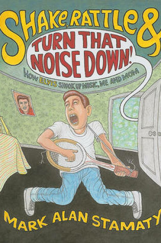 Cover of Shake, Rattle & Turn That Noise Down!