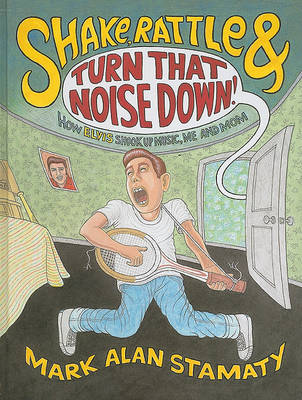 Book cover for Shake, Rattle & Turn That Noise Down!