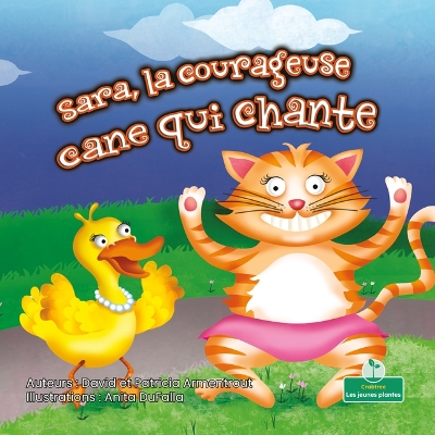 Book cover for Sara, La Courageuse Cane Qui Chante (Sara, the Brave, Singing Duck)