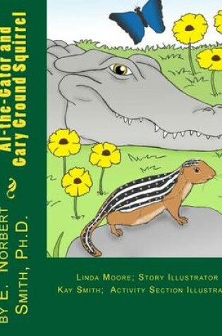 Cover of Al-the-Gator and Gary Ground squirrel
