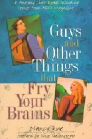 Cover of Guys and Other Things That Fry Your Brains