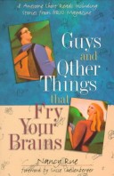 Book cover for Guys and Other Things That Fry Your Brains