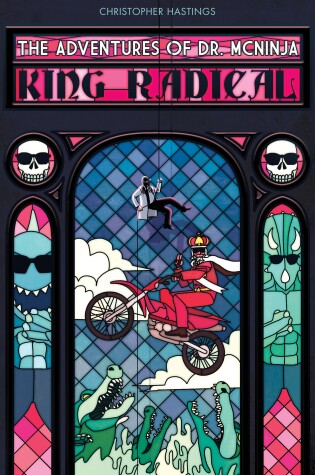 Cover of Adventures of Dr. McNinja, The: King Radical