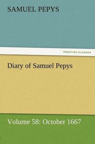 Cover of Diary of Samuel Pepys - Volume 58