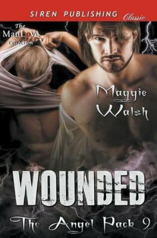 Cover of Wounded [The Angel Pack 9] (Siren Publishing Classic Manlove)