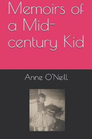 Cover of Memoirs of a Mid-Century Kid