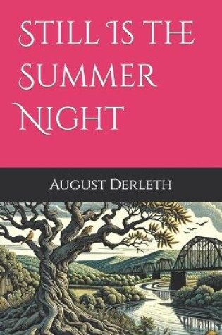 Cover of Still Is the Summer Night