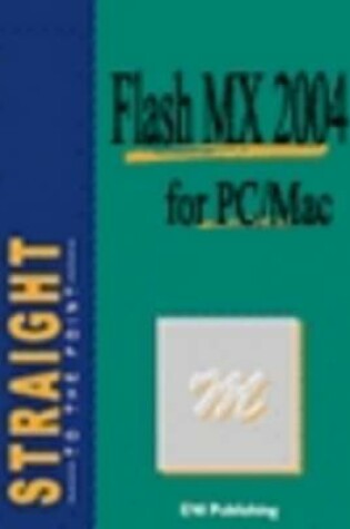 Cover of Flash MX 2004 Straight to the Point