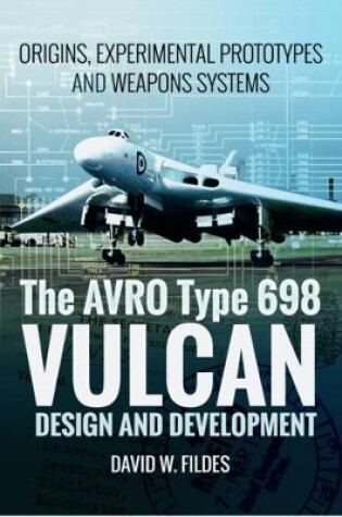 Cover of Avro Vulcan: Design and Development