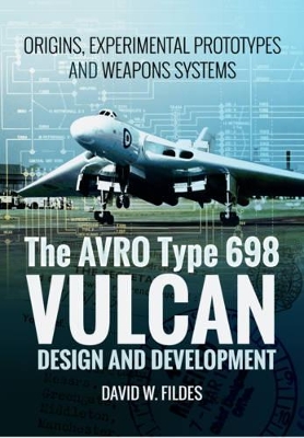Book cover for Avro Vulcan: Design and Development