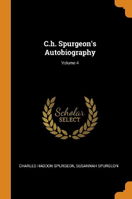 Book cover for C.H. Spurgeon's Autobiography; Volume 4