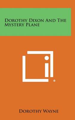 Book cover for Dorothy Dixon and the Mystery Plane