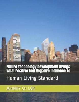 Book cover for Future Technology Development Brings What Positive And Negative Influence To