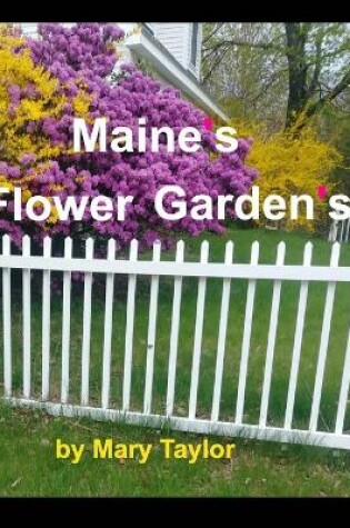 Cover of Maine's Flower Gardens