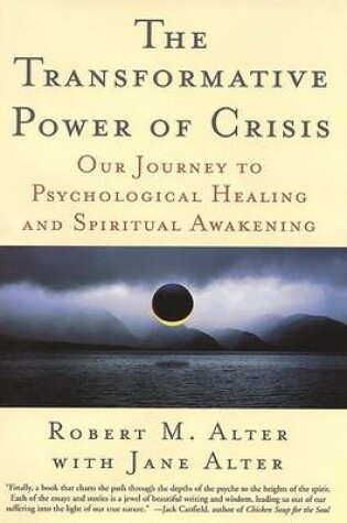 Cover of The Transformative Power of Crisis: Our Journey to Psychological Healing and Spiritual Awakening