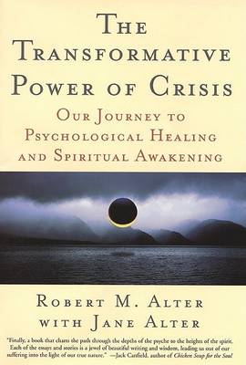 Book cover for The Transformative Power of Crisis: Our Journey to Psychological Healing and Spiritual Awakening