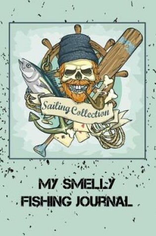 Cover of My Smelly Fishing Journal